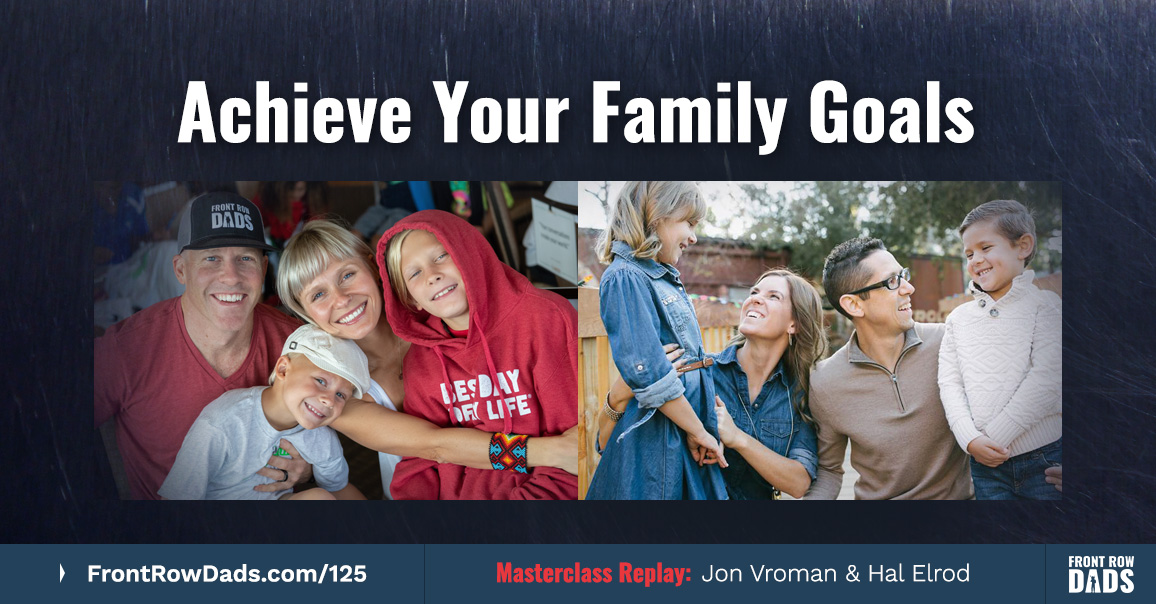 Achieve Your Family Goals [Masterclass Replay]