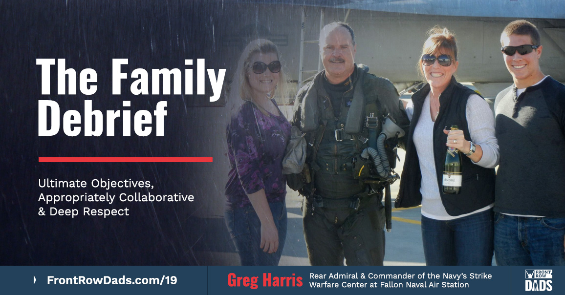 The Family Debrief: Ultimate Objectives, Appropriately Collaborative & Deep Respect