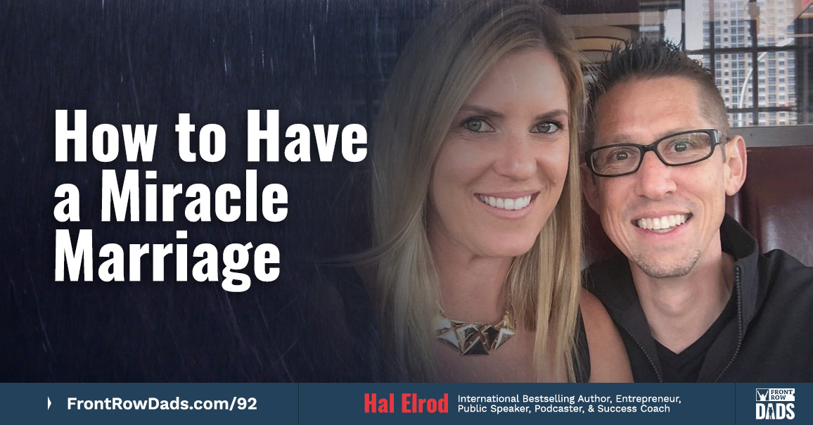 How to Have a Miracle Marriage with Hal Elrod