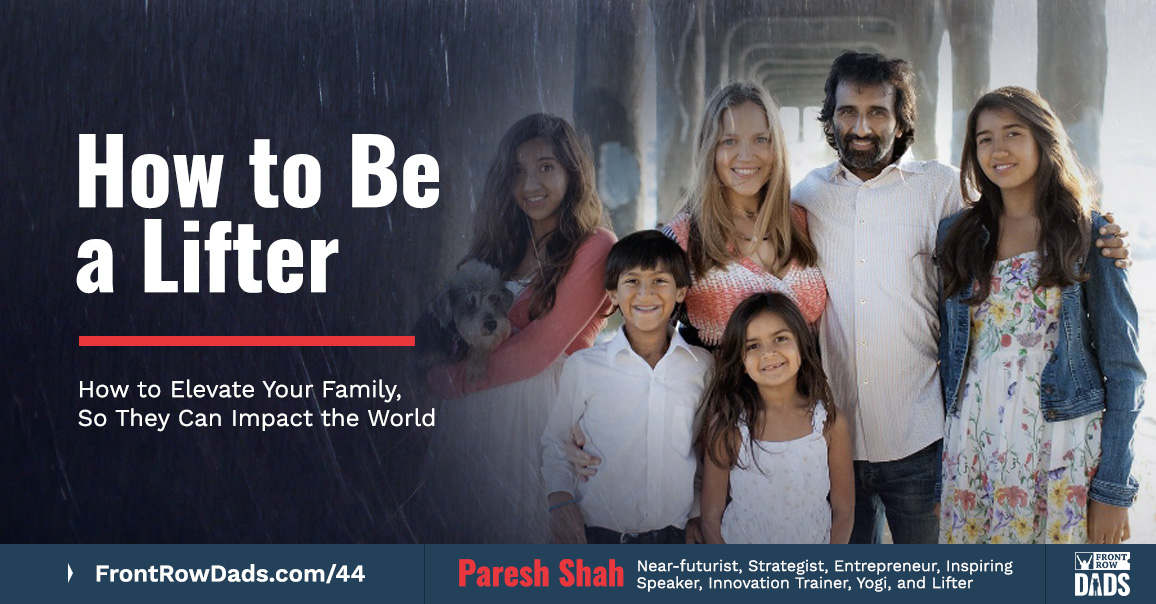 Be a Lifter: How to Elevate Your Family, So They Can Impact the World