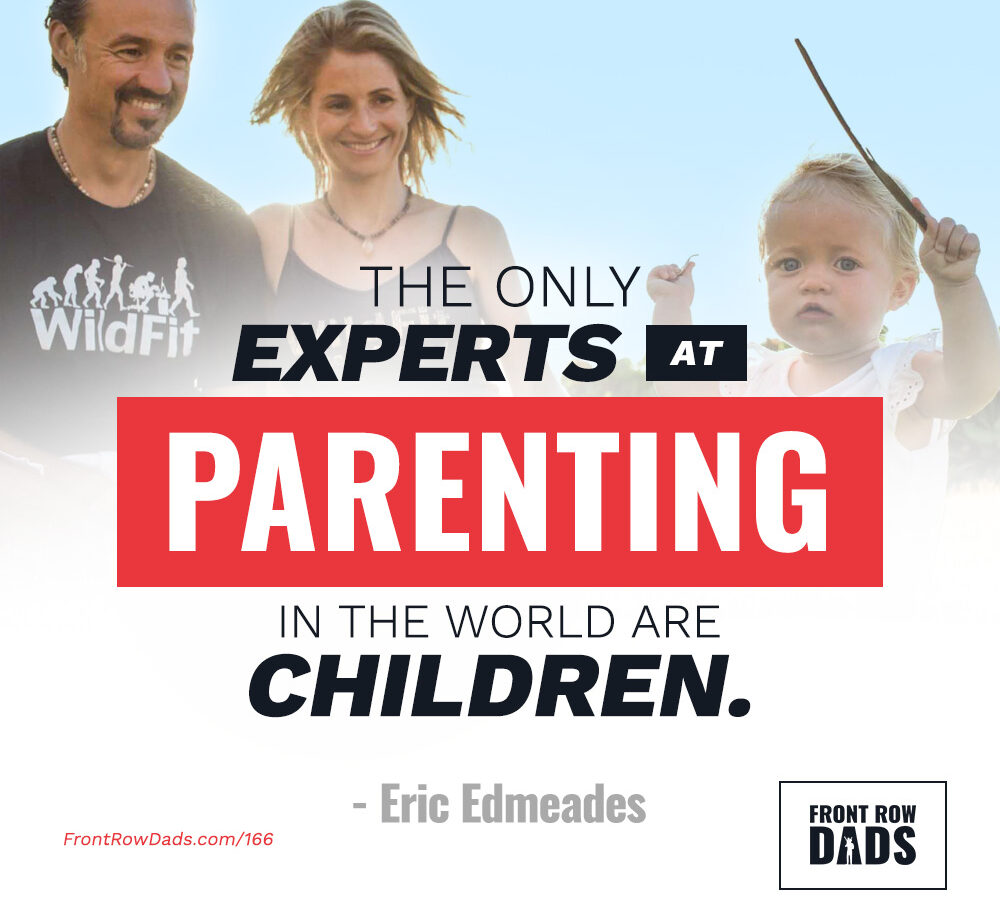 7 Priorities for Healthy Dads (and Kids) with Eric Edmeades