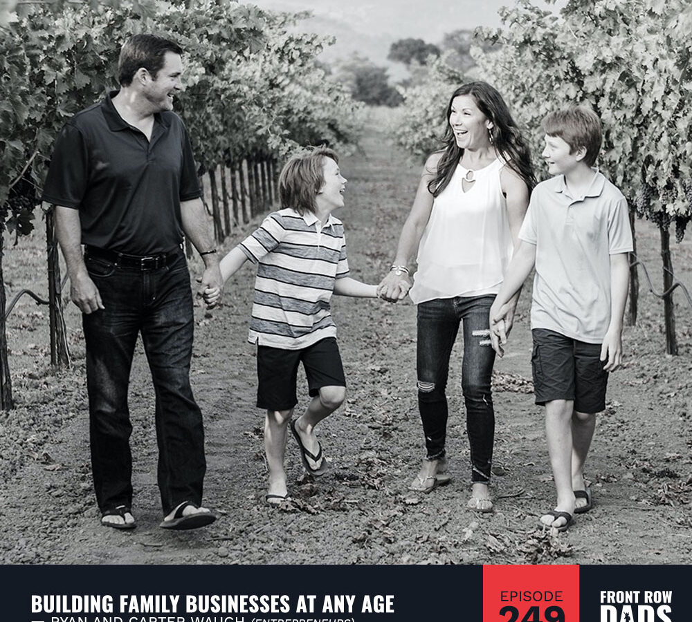 Building Family Businesses at Any Age with Ryan and Carter Waugh