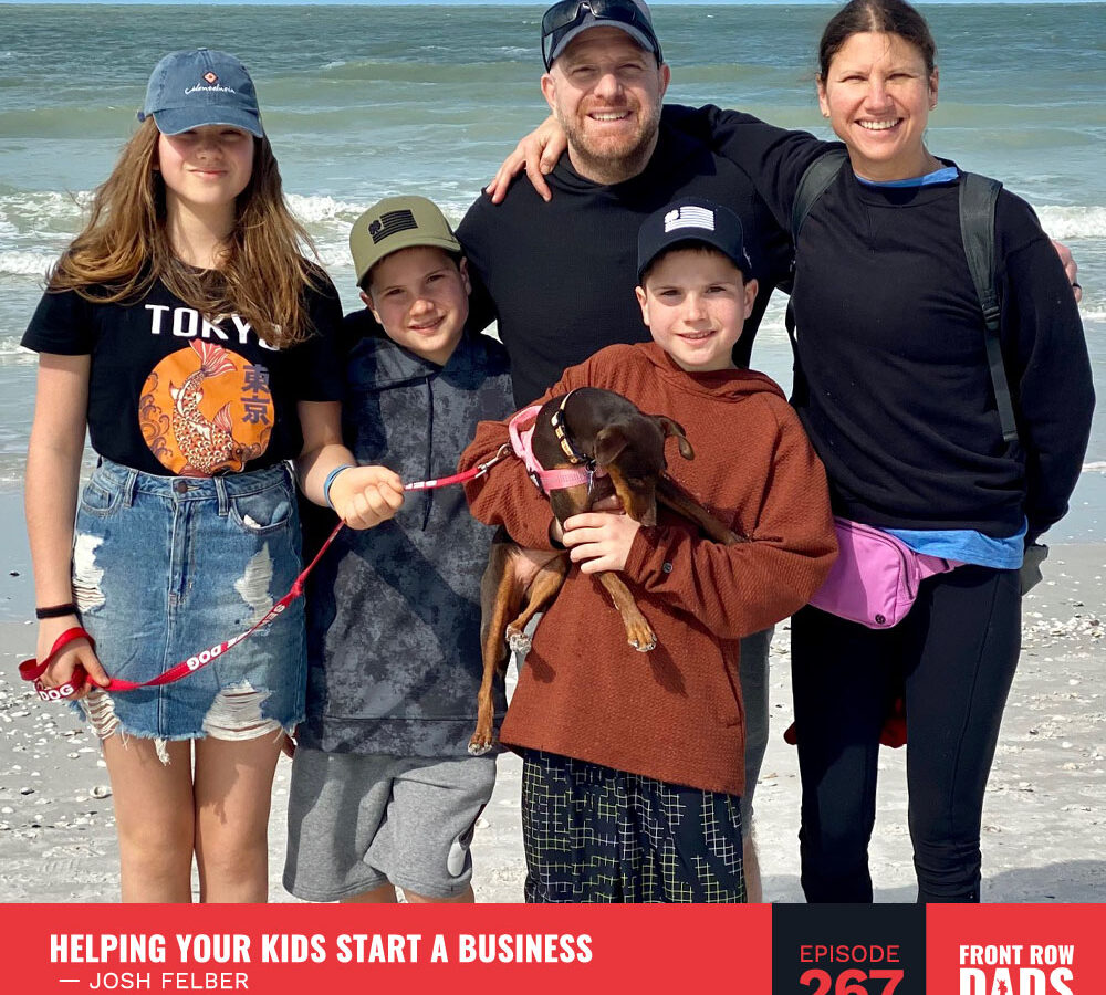 Helping Your Kids Start A Business with Josh Felber