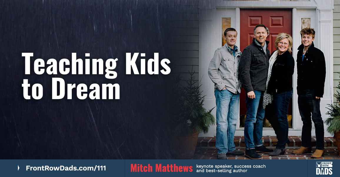 Teaching Kids To Dream with Mitch Matthews
