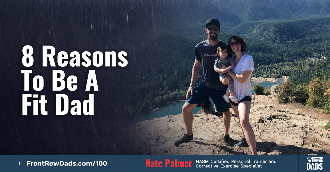 8 Reasons to Be a Fit Dad